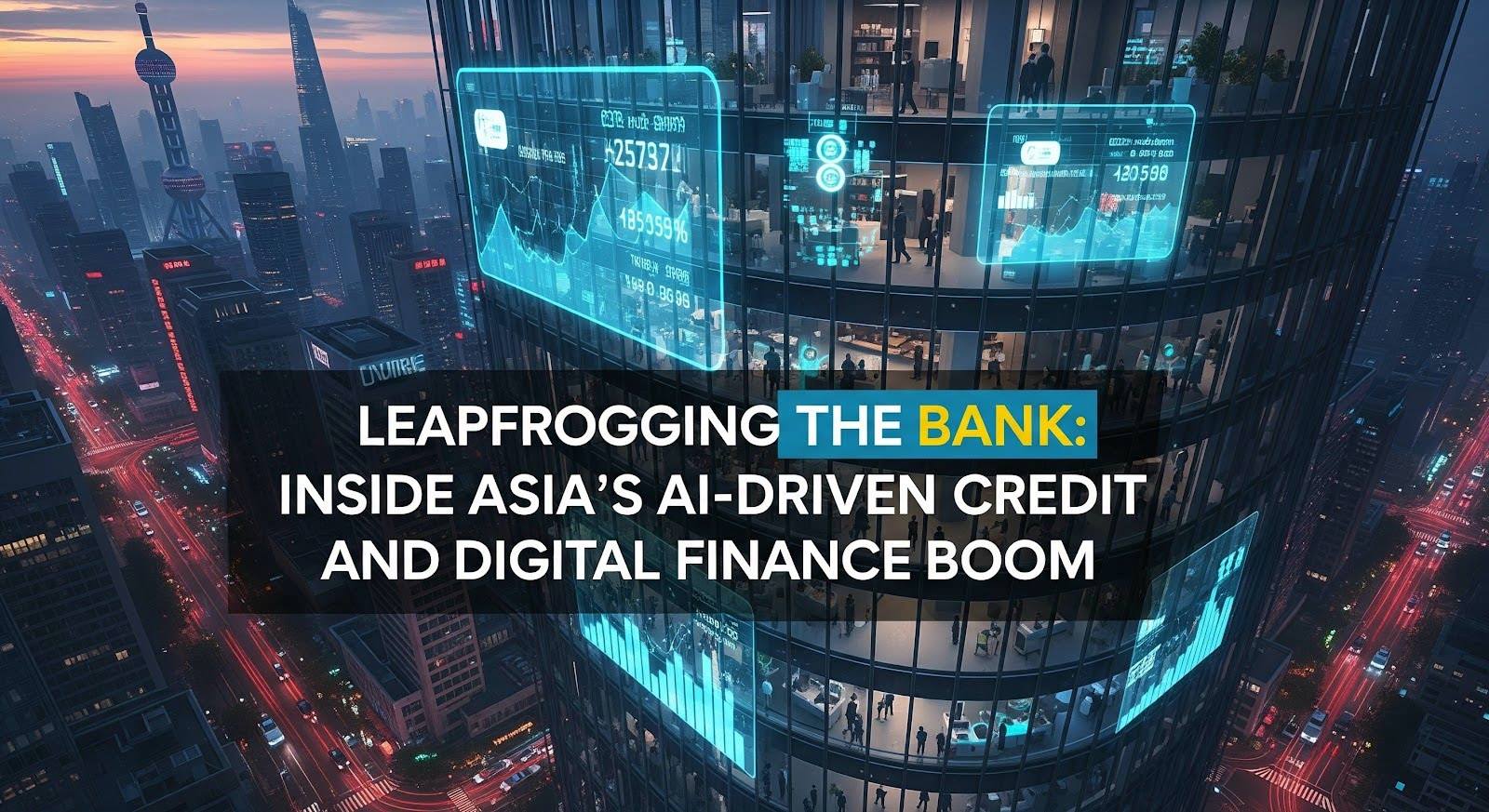 Преодоление банка: Внутри бумов кредитования и цифровых финансов в Азии, вызванных ИИ