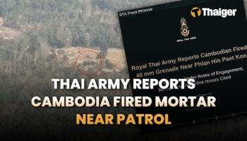 Новости Таиланда | Напряженность на границе вспыхивает на короткое время рядом с патрульным маршрутом Си Са Кет, тренд «Спасибо, Таиланд» на TikTok становится популярным среди туристов