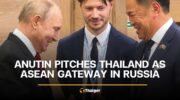 Анутин представляет Тайланд как ворота АСЕАН в России