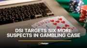 DSI нацеливается на шесть подозреваемых в делах о ставках